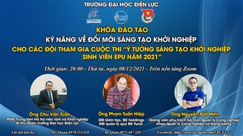 KHÓA ĐÀO TẠO KỸ NĂNG VỀ ĐỔI MỚI SÁNG TẠO KHỞI NGHIỆP DÀNH CHO CÁC ĐỘI THAM GIA CUỘC THI "Ý TƯỞNG SÁNG TẠO KHỞI NGHIỆP SINH VIÊN EPU NĂM 2021"