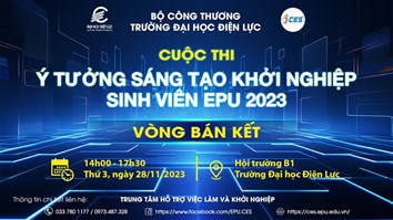 CÙNG ĐÓN CHỜ VÒNG BÁN KẾT CUỘC THI Ý TƯỞNG SÁNG TẠO KHỞI NGHIỆP SINH VIÊN EPU 2023